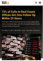 BAM 73% of Calls to Real Estate Offices Get Zero Follow-Up Within 24 Hours